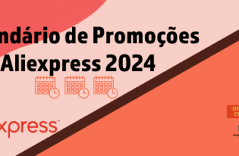 Aliexpress: Calendário de Promoções de 2024