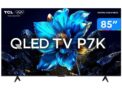 Smart TV TCL 85″ 4K QLED 85P7K Google TV